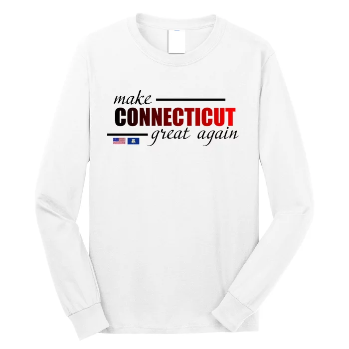 Make Connecticut Great Again Long Sleeve Shirt