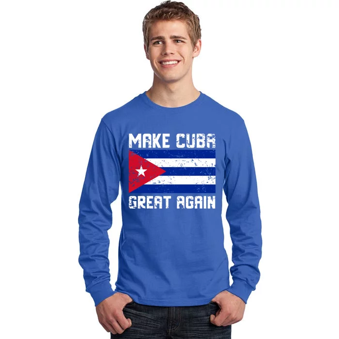 Make Cuba Great Again Abajo La Dictadura Cuban Flag Cool Gift Tall Long Sleeve T-Shirt