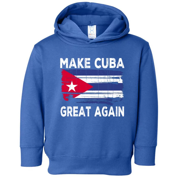 Make Cuba Great Again Cuba Flag Cuban Cuba Funny Gift Toddler Hoodie