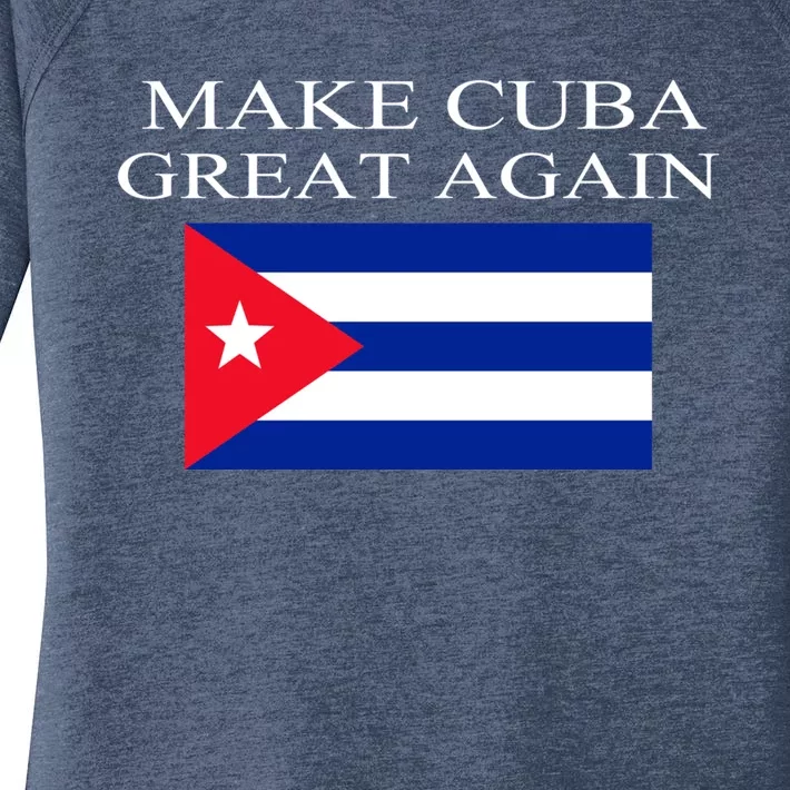 Make Cuba Great Again Cuba Flag Gift Women's Perfect Tri Tunic Long Sleeve Shirt