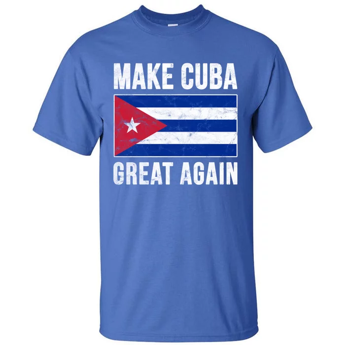 Make Cuba Great Again Cuban Flag Funny Donald Trump Parody Gift Tall T-Shirt