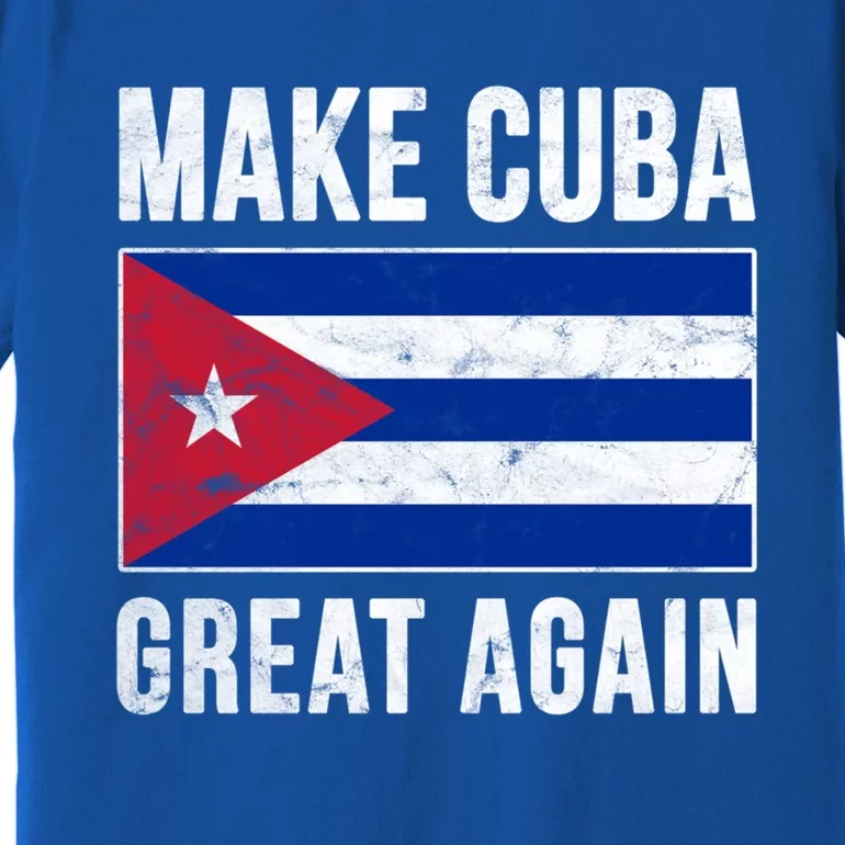 Make Cuba Great Again Cuban Flag Funny Donald Trump Parody Gift Premium T-Shirt