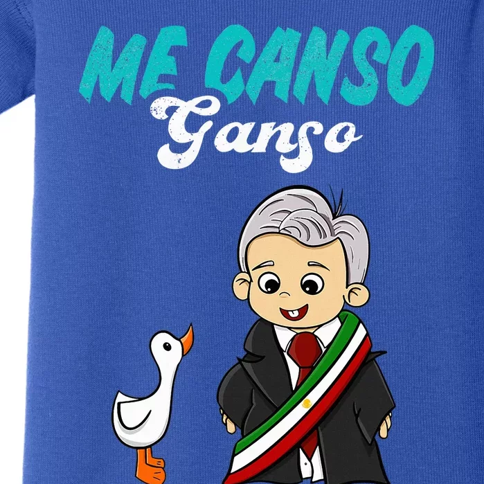 Me Canso Ganso Baby Amlo Cute Lopez Obrador Mexico Baby Bodysuit