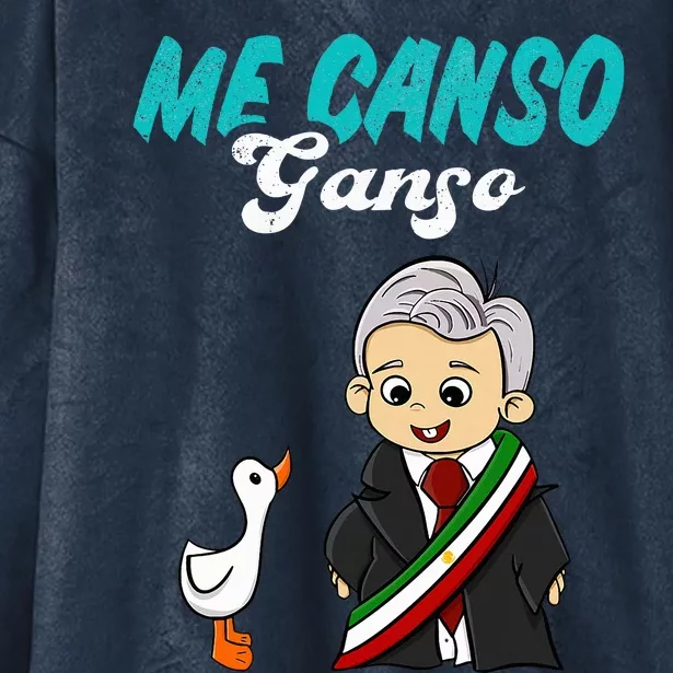 Me Canso Ganso Baby Amlo Cute Lopez Obrador Mexico Hooded Wearable Blanket