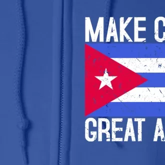 Make Cuba Great Again Cuban Flag Gift Full Zip Hoodie