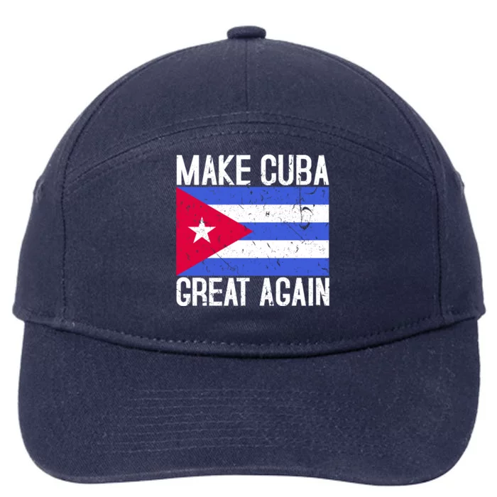 Make Cuba Great Again Cuban Flag Gift 7-Panel Snapback Hat