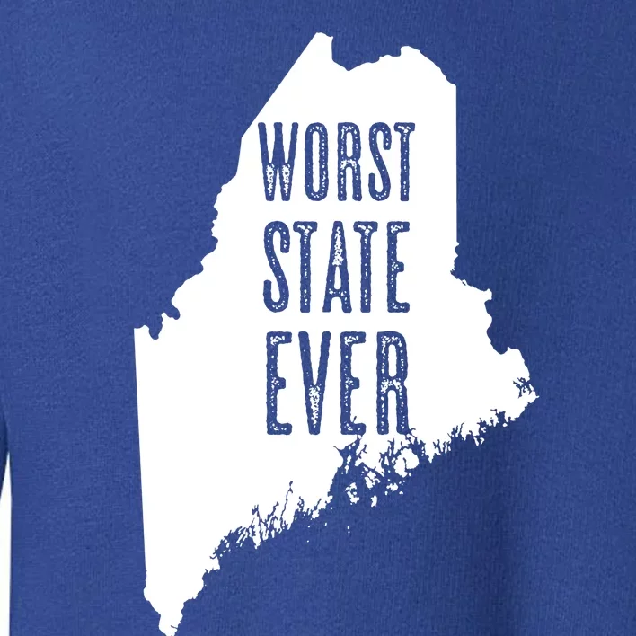 Maine Cute Gift Worst State Ever Me Sucks Cute Gift Funny Graphic Funny Gift Toddler Sweatshirt