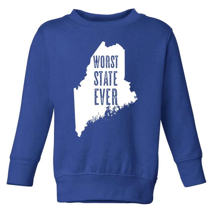 Maine Cute Gift Worst State Ever Me Sucks Cute Gift Funny Graphic Funny Gift Toddler Sweatshirt