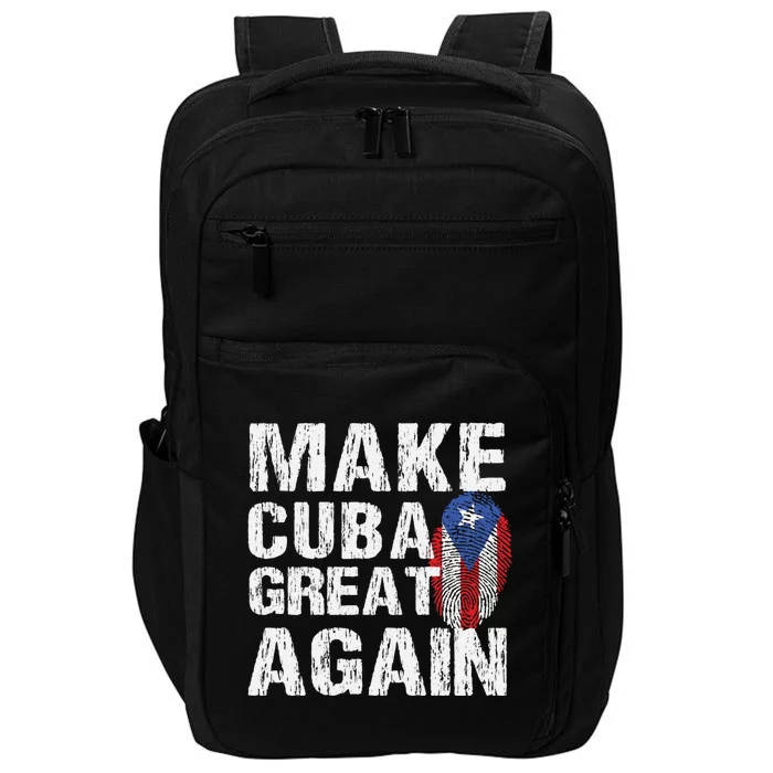 Make Cuba Great Again Cuban Flag Heritage Freedom Pride Gift Impact Tech Backpack