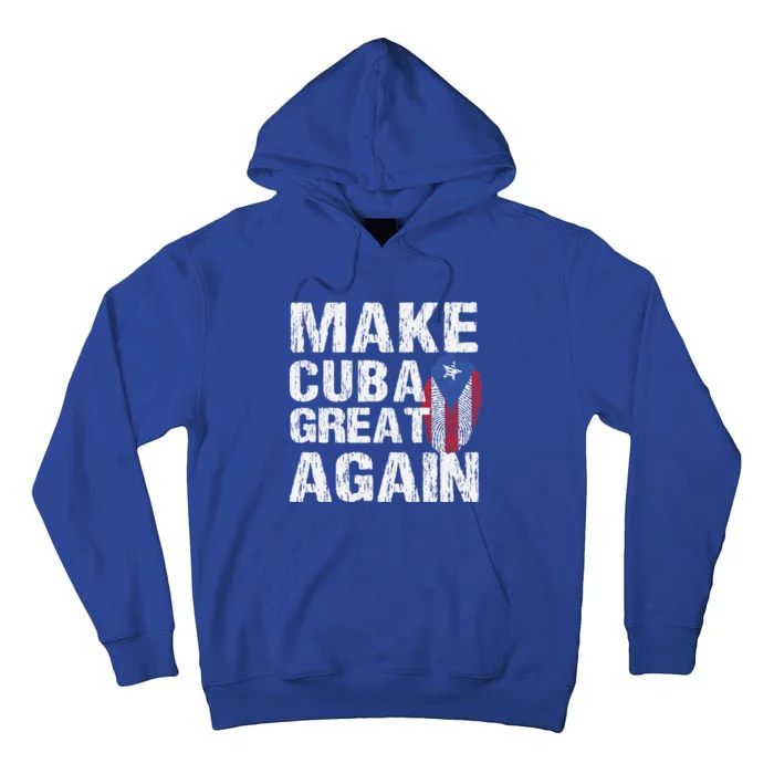 Make Cuba Great Again Cuban Flag Heritage Freedom Pride Gift Tall Hoodie