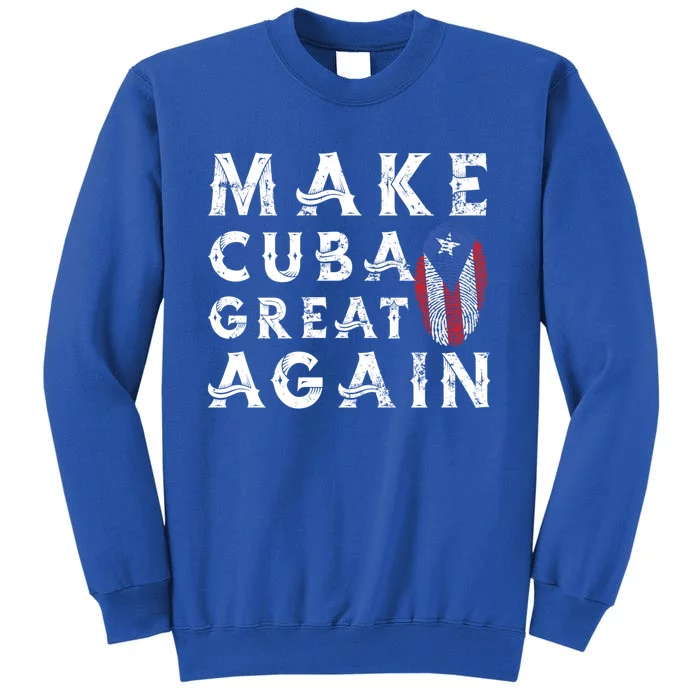 Make Cuba Great Again Cuban Flag Libertad Vintage Great Gift Sweatshirt