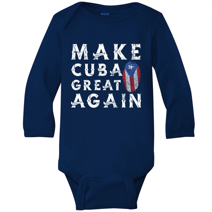 Make Cuba Great Again Cuban Flag Libertad Vintage Great Gift Baby Long Sleeve Bodysuit