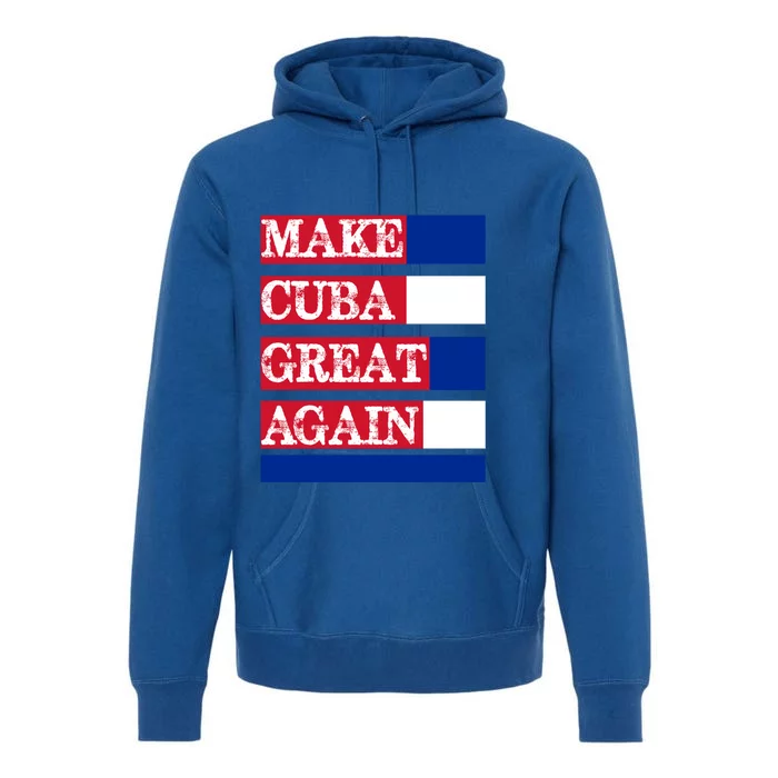 Make Cuba Great Again Cuban Flag Gift Premium Hoodie