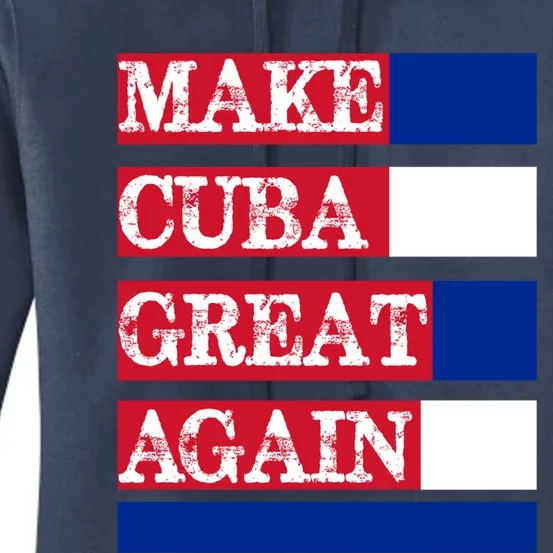 Make Cuba Great Again Cuban Flag Gift Women's Pullover Hoodie