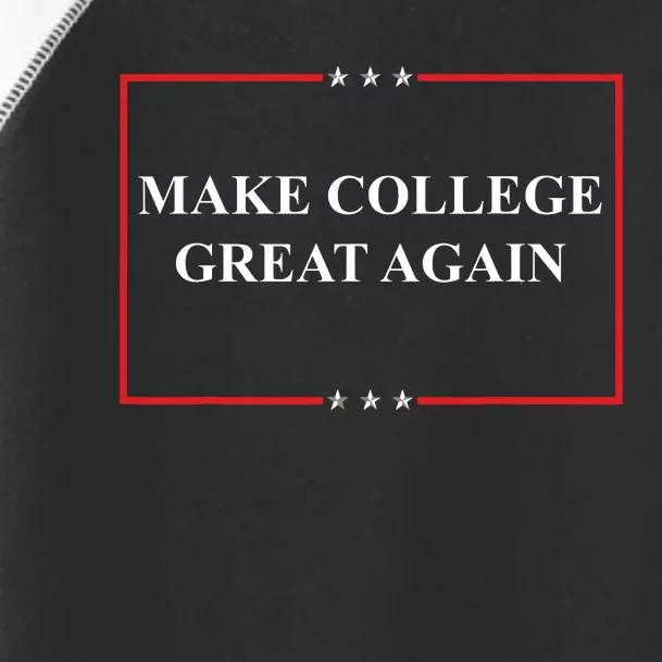 Make College Great Again Toddler Fine Jersey T-Shirt