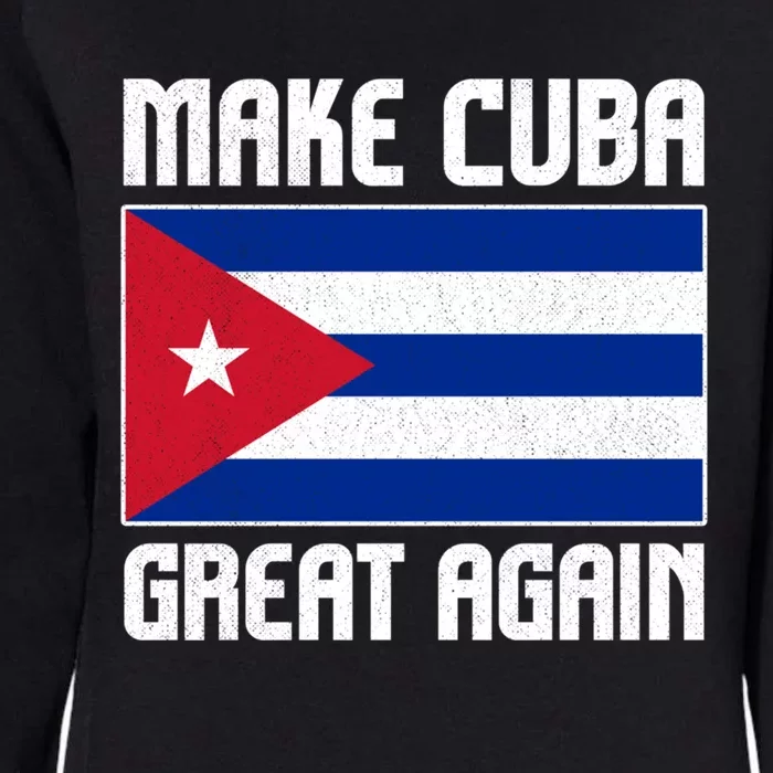 Make Cuba Great Again Cuban Flag Gift Womens California Wash Sweatshirt