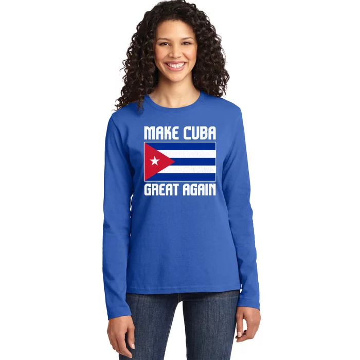 Make Cuba Great Again Cuban Flag Gift Ladies Long Sleeve Shirt