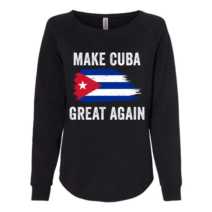 Make Cuba Great Again Cuban Flag Vintage Gift Womens California Wash Sweatshirt