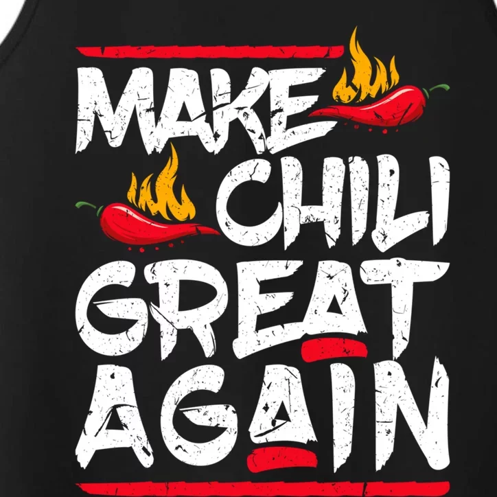 Make Chili Great Again Chili Cookoff Pepper Funny Meaningful Gift Performance Tank