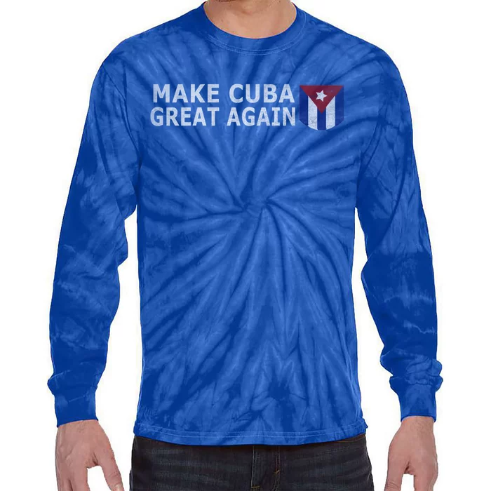 Make Cuba Great Again Tee Cuba Freedom Cuban Flag Vintage Gift Tie-Dye Long Sleeve Shirt