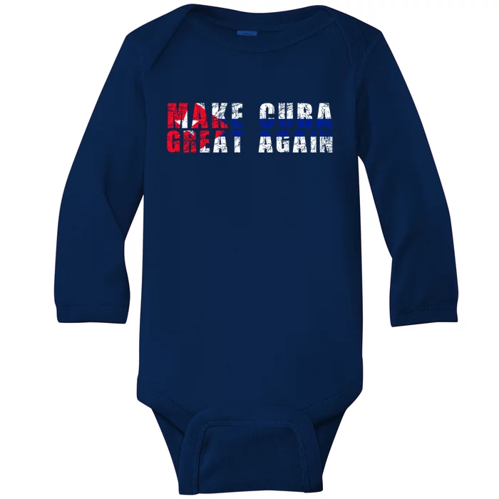 Make Cuba Great Again Cute Gift Cuban Flag Gift Baby Long Sleeve Bodysuit