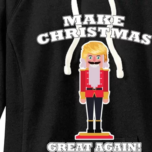 Make Christmas Great Again Christmas Nutcracker Trump Hair Gift Women's Fleece Hoodie