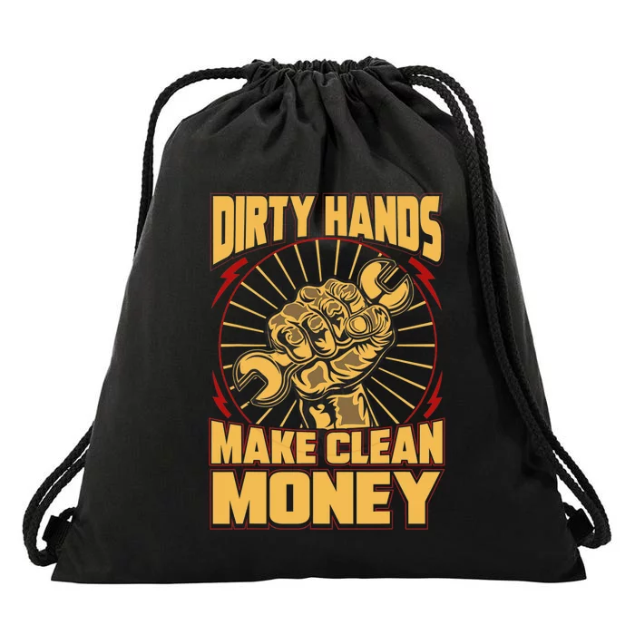 Mechanic Car Guy Dirty Hands Make Clean Money Drawstring Bag