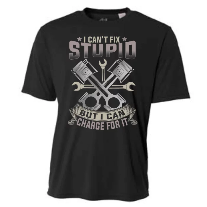 Mechanic Car Guy I Cant Fix Stupid But I Can Charge For It Cooling Performance Crew T-Shirt