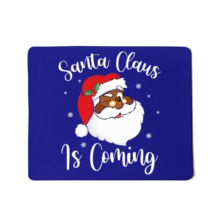 Merry Christmas Gift 2020 Santa Claus Is Coming Gift Mousepad