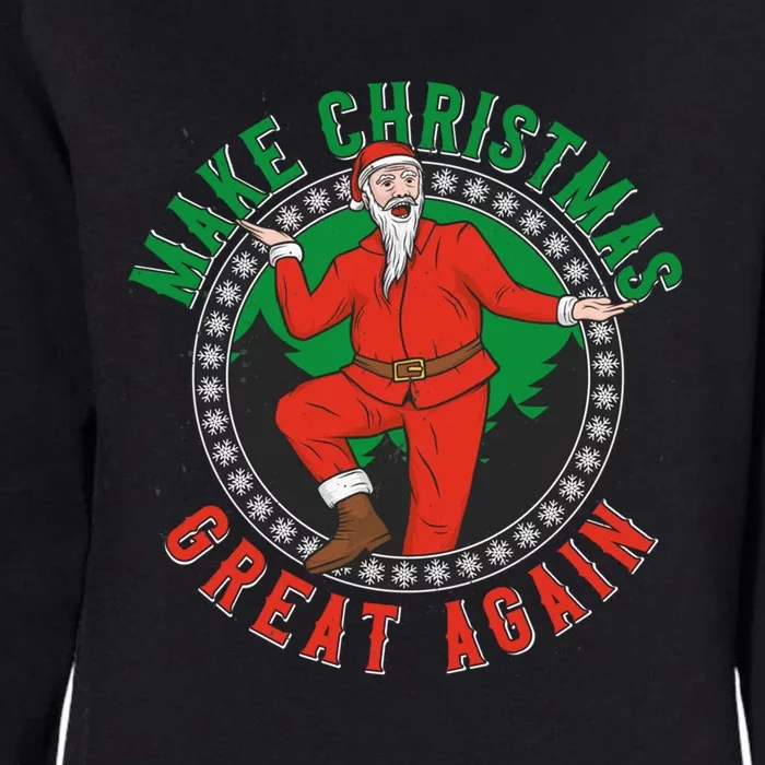 Make Christmas Great Again Funny Ugly Christmas Gift Womens California Wash Sweatshirt