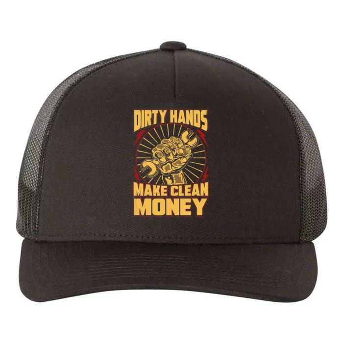 Mechanic Car Guy Dirty Hands Make Clean Money Yupoong Adult 5-Panel Trucker Hat