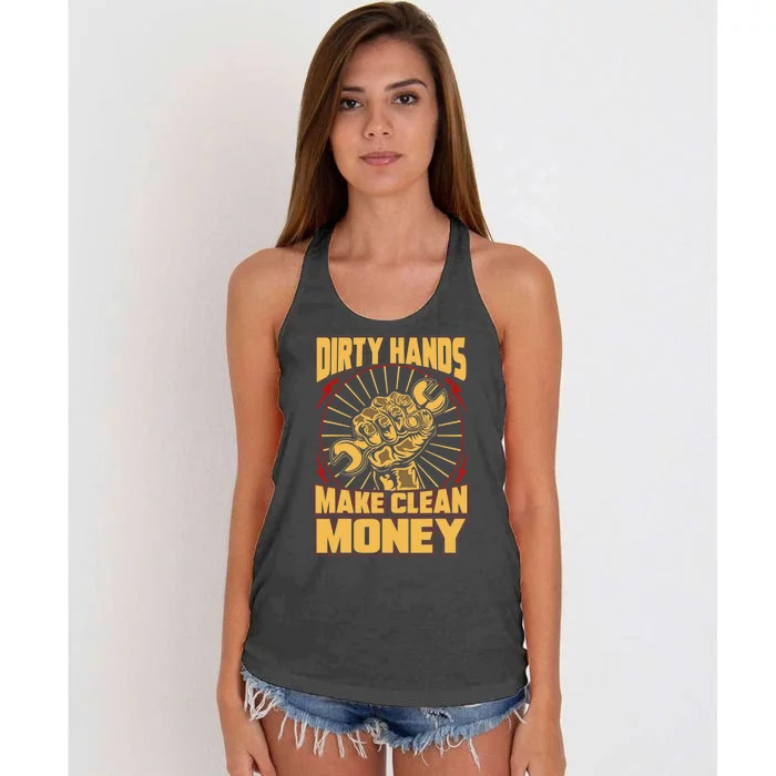 Mechanic Car Guy Dirty Hands Make Clean Money Women's Knotted Racerback Tank