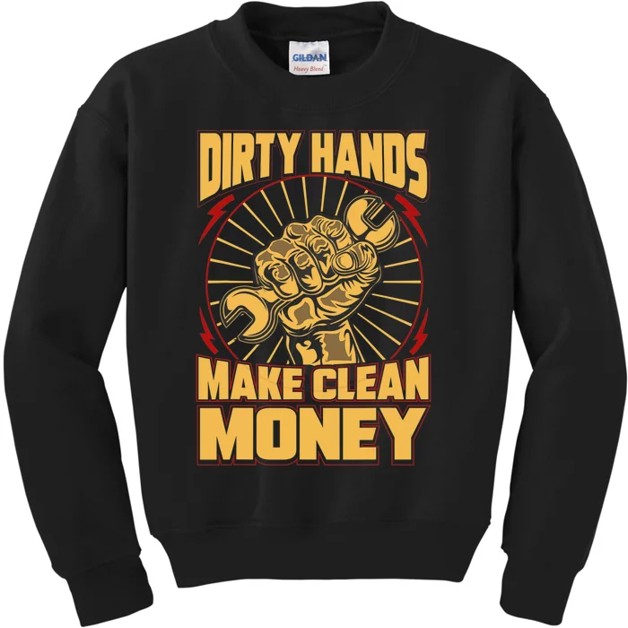 Mechanic Car Guy Dirty Hands Make Clean Money Kids Sweatshirt