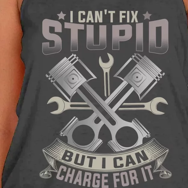 Mechanic Car Guy I Cant Fix Stupid But I Can Charge For It Women's Knotted Racerback Tank