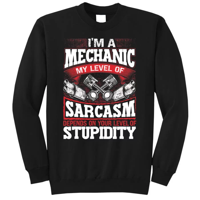 Mechanic Car Guy I'm A Mechanic Tall Sweatshirt