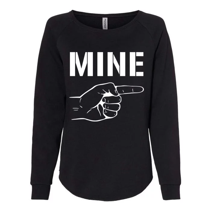 Mine Cool Gift Valentine's Day Gift Womens California Wash Sweatshirt