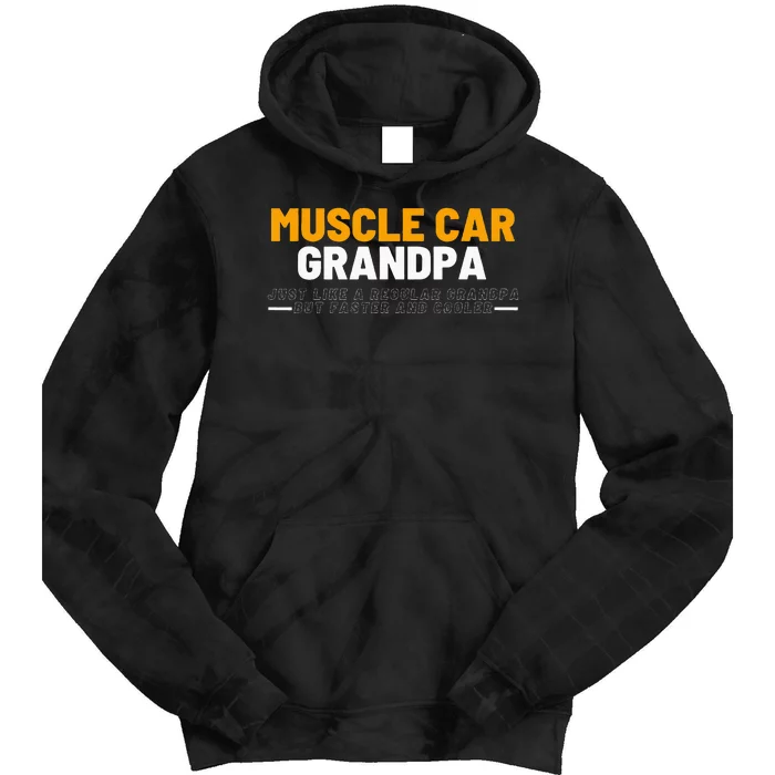 Muscle Car Grandpa For Vintage Car Lovers Tie Dye Hoodie