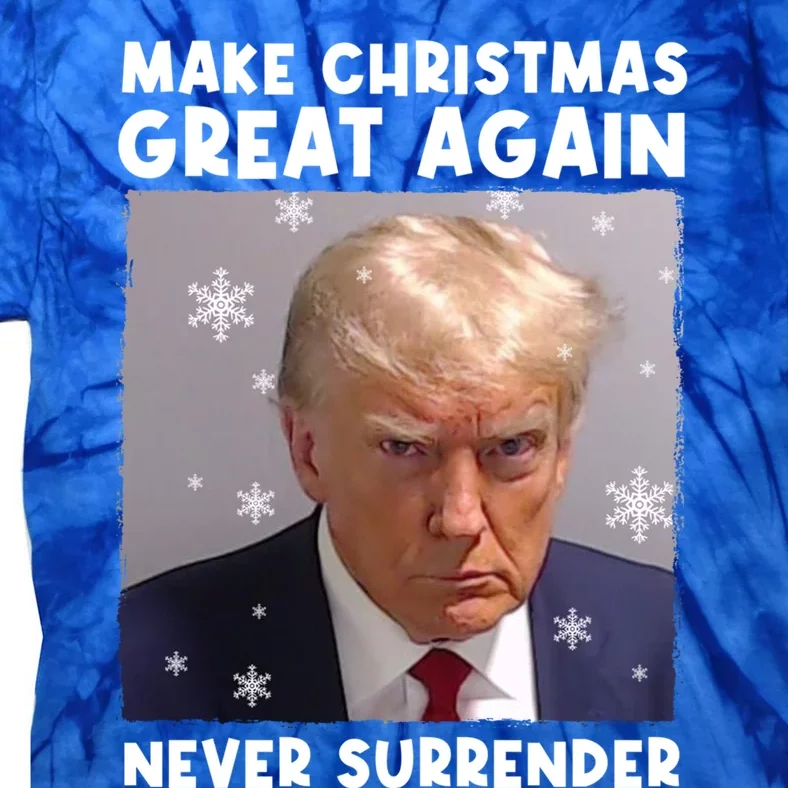 Make Christmas Great Again Trump Mug Shot Never Surrender Gift Tie-Dye T-Shirt