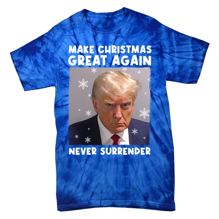 Make Christmas Great Again Trump Mug Shot Never Surrender Gift Tie-Dye T-Shirt