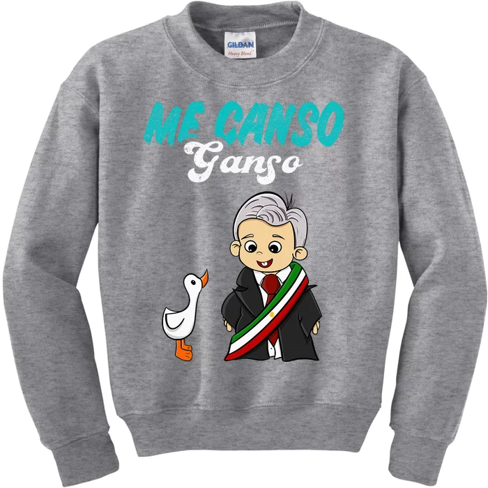 Me Canso Ganso Baby Amlo Cute Lopez Obrador Mexico Kids Sweatshirt