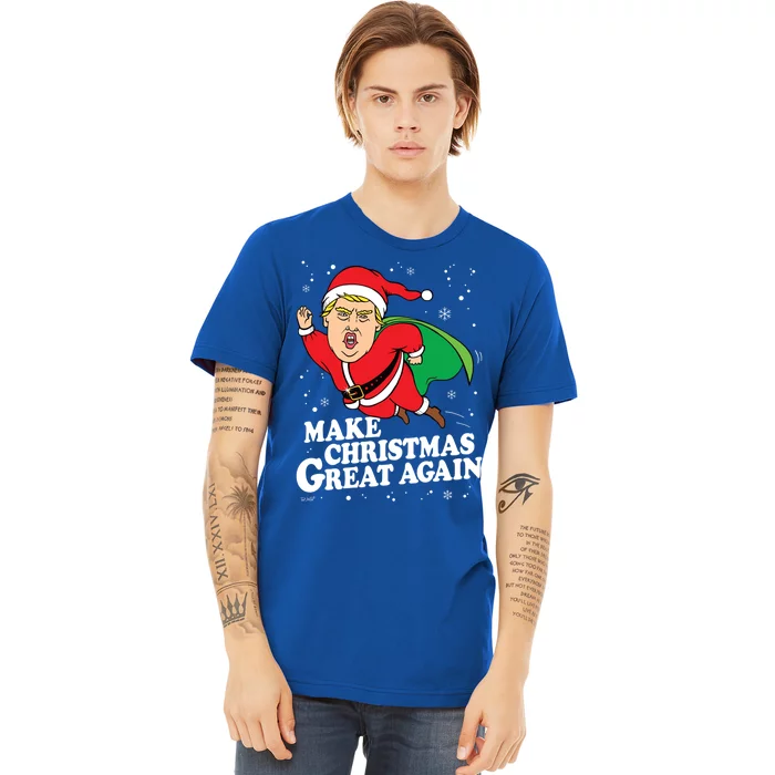 Make Christmas Great Againugly Xmas Donald Trump Parody Funny Gift Premium T-Shirt