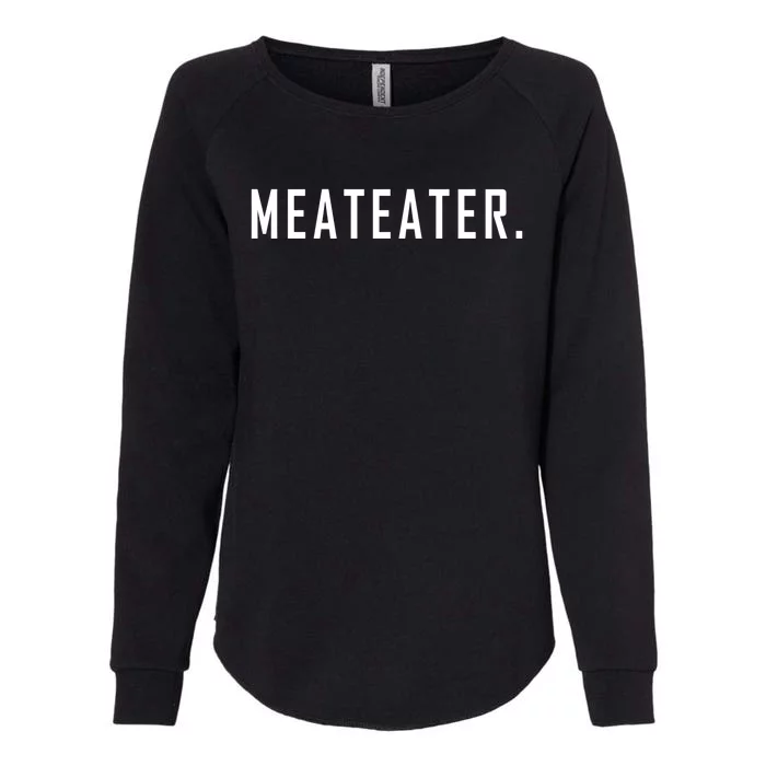 Meateater Cool Gift Hunting Keto Diet Carnivore Diet Gym Great Gift Womens California Wash Sweatshirt