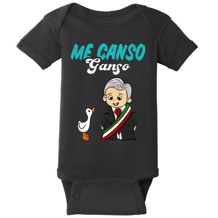 Me Canso Ganso Baby Amlo Cute Lopez Obrador Mexico Baby Bodysuit