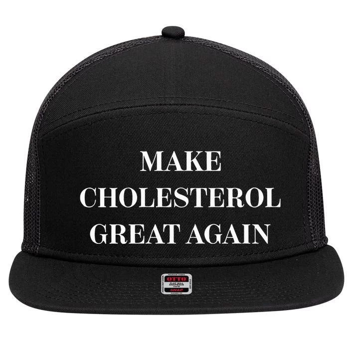 Make Cholesterol Great Again 7 Panel Mesh Trucker Snapback Hat