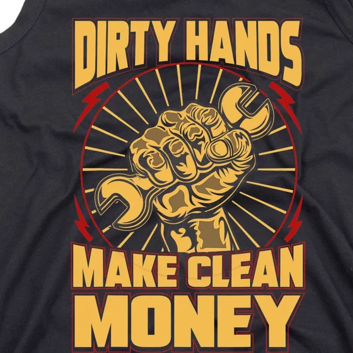 Mechanic Car Guy Dirty Hands Make Clean Money Tank Top