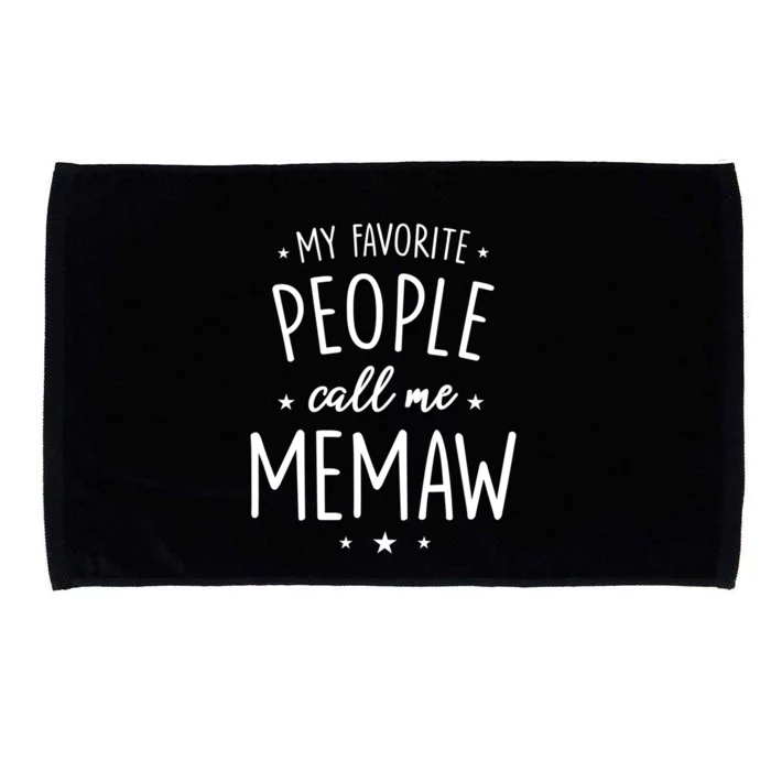 Memaw Cute Gift: My Favorite People Call Me Memaw Gift Microfiber Hand Towel