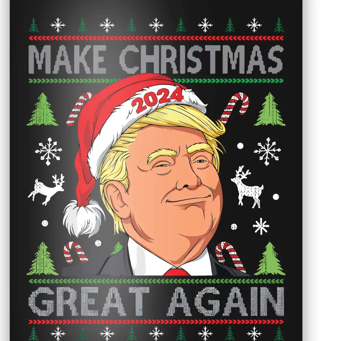 Make Christmas Great Again Ugly Funny Trump 2024 Poster