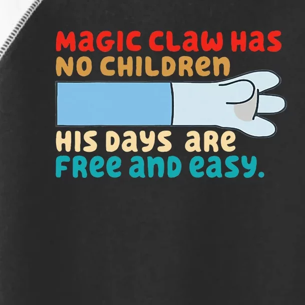 Magic Claw Has No Children His Days Are Free And Wasy Toddler Fine Jersey T-Shirt