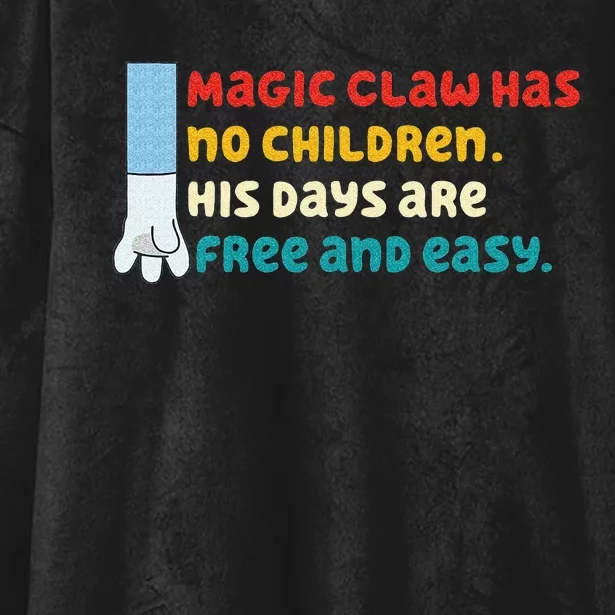 Magic Claw Has No Children His Days Are Free And Wasy Hooded Wearable Blanket