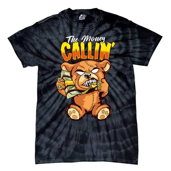 Money Calling Hip Hop Teddy Bear Gangster Rap Drip Swag Dope Tie-Dye T-Shirt